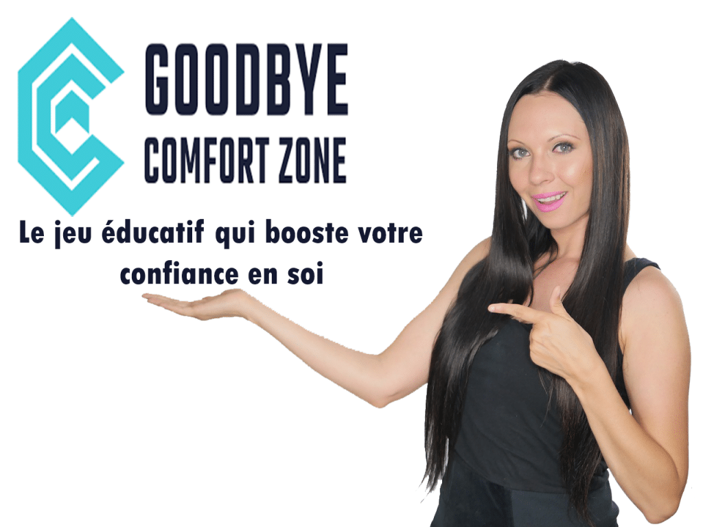 Goodbaye Comfort Zone: jeu qui booste la confiance en soi
